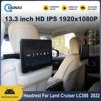13,3-Дюймовый HD подголовник для Land Cruiser LC300 2022 Android11 Автомобильный стерео Радио Мультимедийный плеер GPS Навигация Carplay Головное устройство
